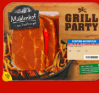 MÜHLENHOF GRILL-PARTY Frisches Schweine-Nackensteak 5.55 €