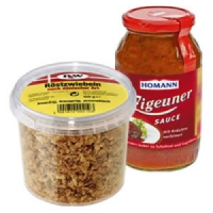 Homann Zigeunersauce oder P&W Röstzwiebeln 0.89 €