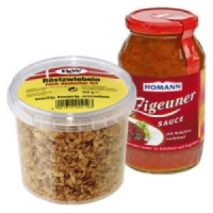 Homann Zigeunersauce oder P&W Röstzwiebeln 0.89 €