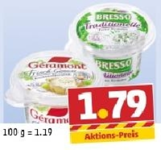GÉRAMONT Frisch-Genuss oder BRESSO Traditionelle