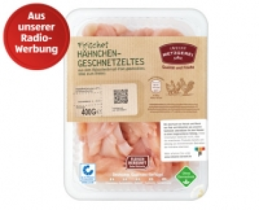 MEINE METZGEREI Hähnchen-Geschnetzeltes 1.99 €