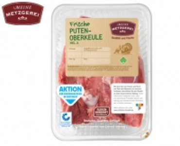 MEINE METZGEREI Puten-Oberkeule 4.49 €