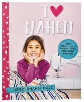 Rossmann Ideenwelt Handarbeitsbuch I love Nähen Kindernähschule