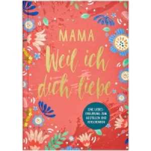 Rossmann Ideenwelt Ausfüllbuch Mama - weil ich dich liebe