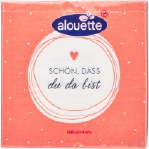 Rossmann Alouette aloutte Serviette Motiv Schön, dass du da bist