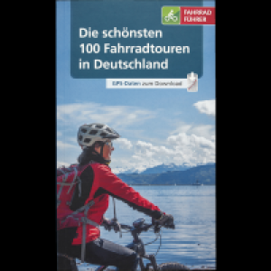 Rossmann Ideenwelt Fahrradführer - Die schönsten 100 Fahrradtouren in Deutschland