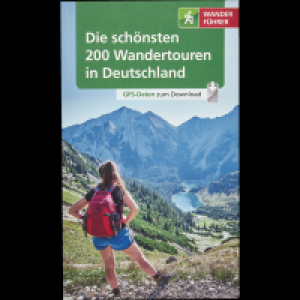 Ideenwelt Wanderführer - Die schönsten 200 Wandertouren in Deutschland